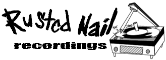 Rusted Nail Recordings